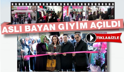 Aslı Bayan Giyim Yenilen Yüzüyle Hizmete Açıldı