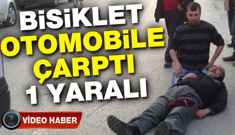 Bisikletli Sürücü Otomobile Çarptı bir yaralı 