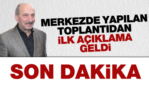 Sakarya’da Yapılan Toplantıdan İlk Açıklama Geldi