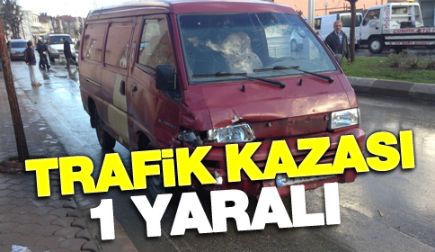 Trafik Kazası 1 Yaralı