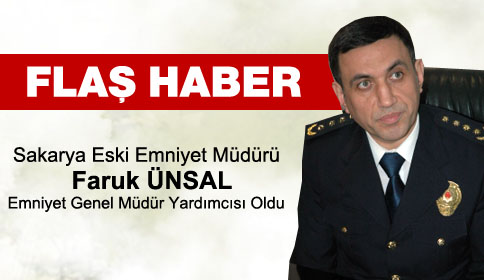 Faruk Ünsal Emniyet Genel Müdür Yardımcısı Oldu 