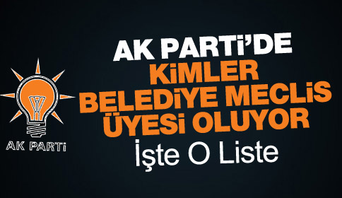 Ak Parti’de Meclis Üyesi Listesi Kesinleşti