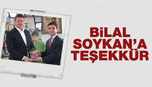 Bilal Soykan’a Teşekkür Ziyareti