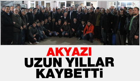 Akyazı Uzun Yıllar Kaybetti