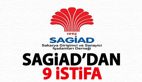 9 SAGİAD Üyesi İstifa Etti