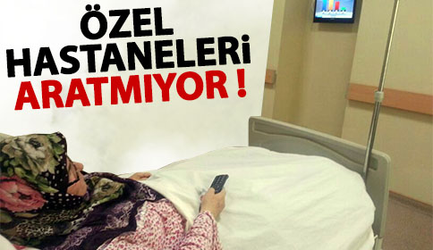 Özel Hastaneleri Aratmıyor 