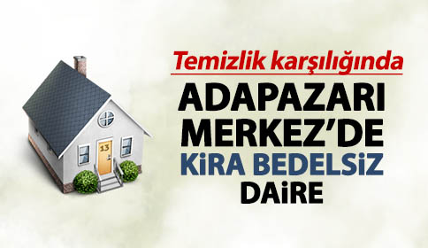 Adapazarı Merkezde Kira Bedelsiz Daire
