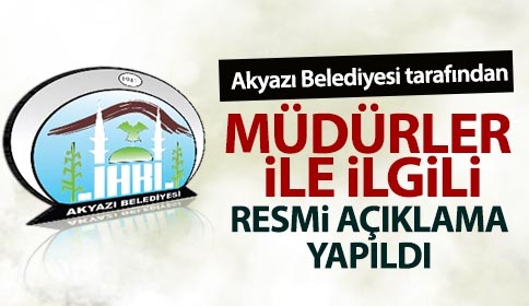 Akyazı Belediyesi Müdürleri Resmi Olarak Açıklandı
