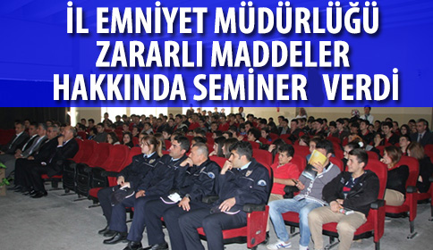 İl Emniyet Müdürlüğü Seminer Verdi