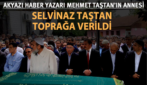 Mehmet Taştan Annesini Kaybetti