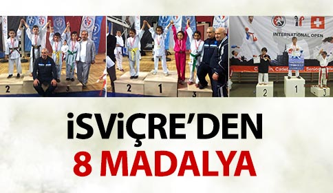 İsviçre’den 8 Madalya 