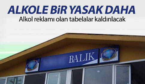 Alkol reklamı olan tabelalar kaldırılacak