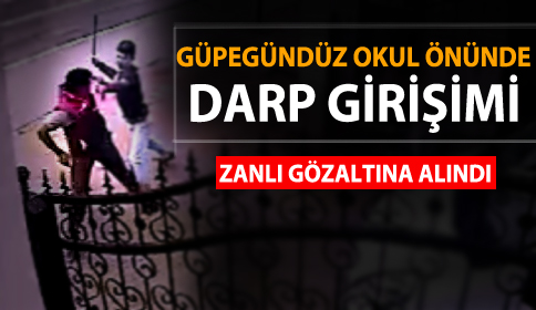 Okul Önünde Öğrenciye Darp Girişimi