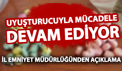 Uyuşturucuyla Mücadele Sürüyor