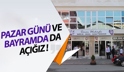 Pazar Günü ve Bayramda Açığız