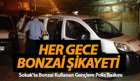 Bonzai Adlı Uyuşturucu Madde Kullanan Gençler Göz Altına Alındı