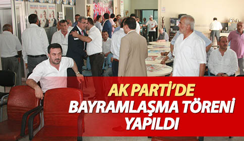 Ak Parti’de Bayramlaşma Töreni Yapıldı