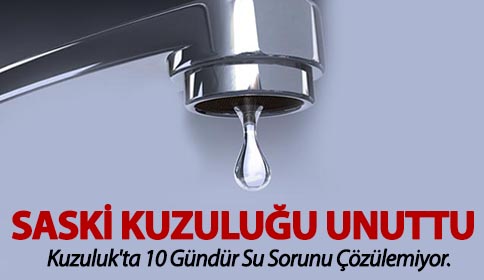 SASKİ Kuzuluğu Unuttu

