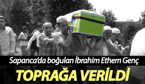 İbrahim Ethem Genç Toprağa Verildi