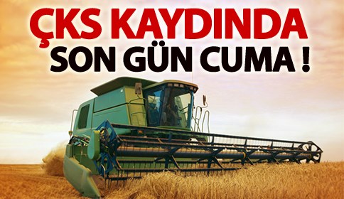 ÇKS Kaydında Son Gün Cuma