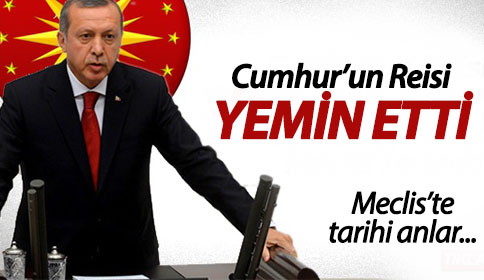 Cumhurbaşkanı Erdoğan yemin etti