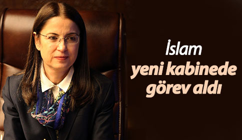 İslam yeni kabinede de görev aldı