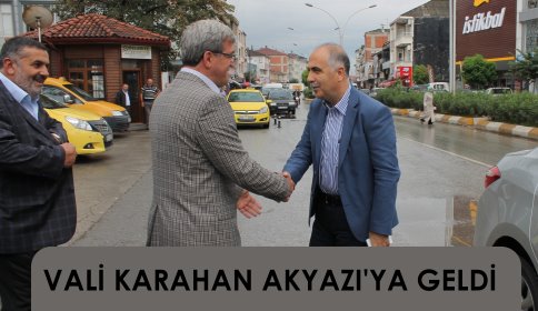 GİRESUN VALİSİ HASAN KARAHAN AKYAZI’YA GELDİ