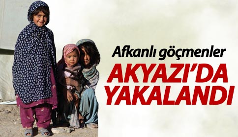 Türkiye’ye Kaçak Giren Afganlı Göçmenler Akyazı’da Yakalandı