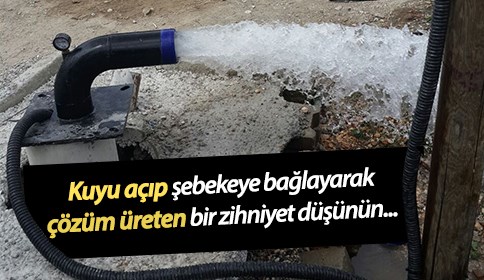 Kuyu Açarak Su Sorunu Çözen Zihniyet