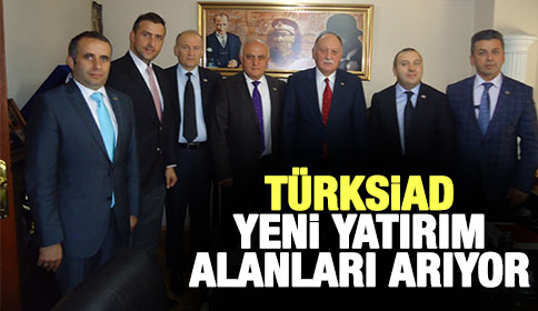 Tüksiad Genel Başkanı Üyelerine Yeni Yatırım Alanları Arıyor