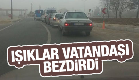 Işıklar Vatandaşları Bezdirdi