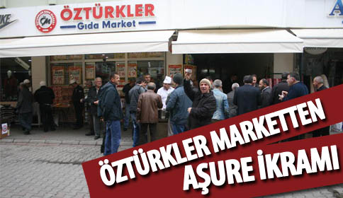 Öztürk Marketten Aşure İkramı