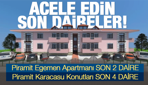 Acele Edin Son Daireler!