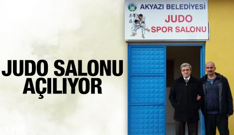Akyazı Belediyesi Judo Salonu Açılıyor