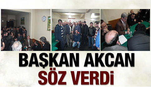 Başkan Akcan Eylemcilerle Görüştü