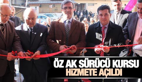 Öz Ak Sürücü Kursu Hizmete Açıldı