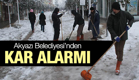 Akyazı Belediyesi’nde Kar Alarmı