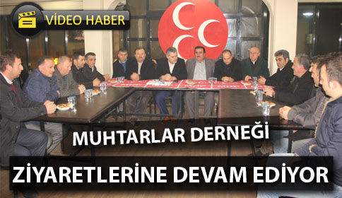 Muhtarlar Derneği Ziyaretlerini Sürdürüyor