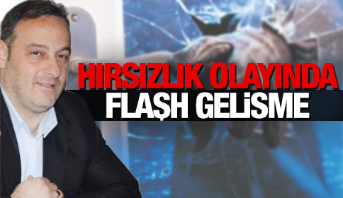 Hırsızlık Olayında Flaşh Gelişme