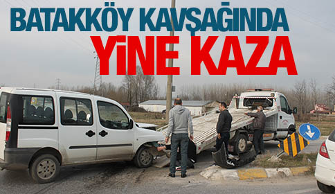 Batakköy Kavşağında Yine Kaza