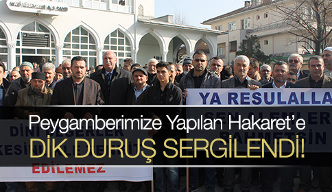 Peygamberimize Yapılan Hakeret’e Dik Duruş Sergilendi