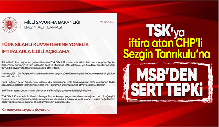 MSB'den Sezgin Tanrıkulu'nun iftirasına tepki: Gaflet ve delalet içindeler