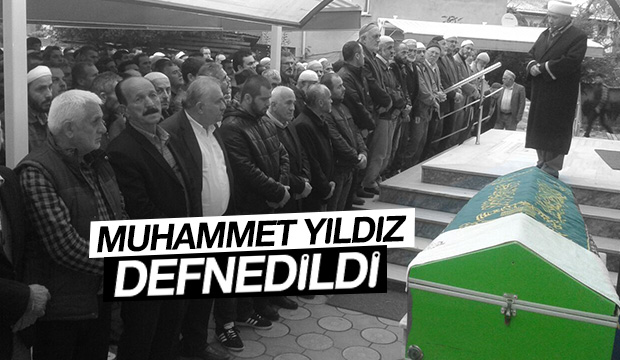 Muhammet Yıldız Defnedildi
