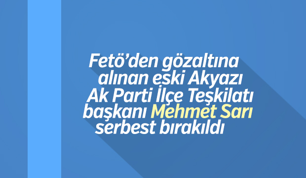 Muhasebeci Mehmet Sarı Serbest Bırakıldı