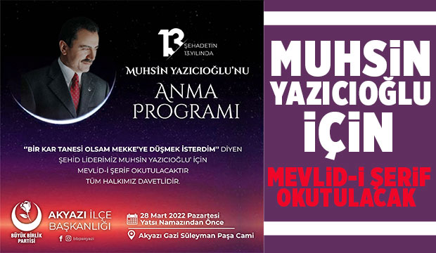 Muhsin Yazıcıoğlu Akyazı da anılacak