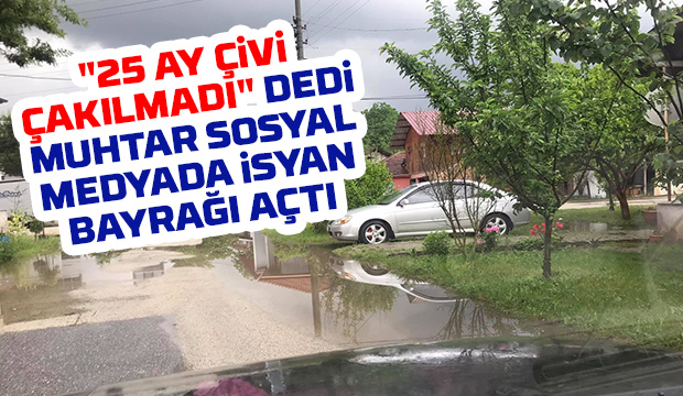 Muhtar sosyal medyada isyan bayrağı açtı
