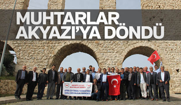 Muhtarlar Akyazı'ya Döndü