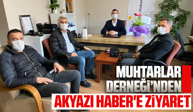 Muhtarlardan Akyazı Haber'e ziyaret