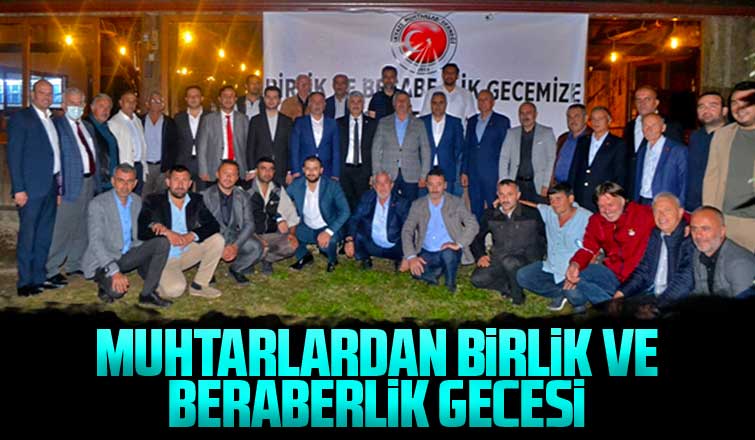 Muhtarlardan birlik ve beraberlik gecesi