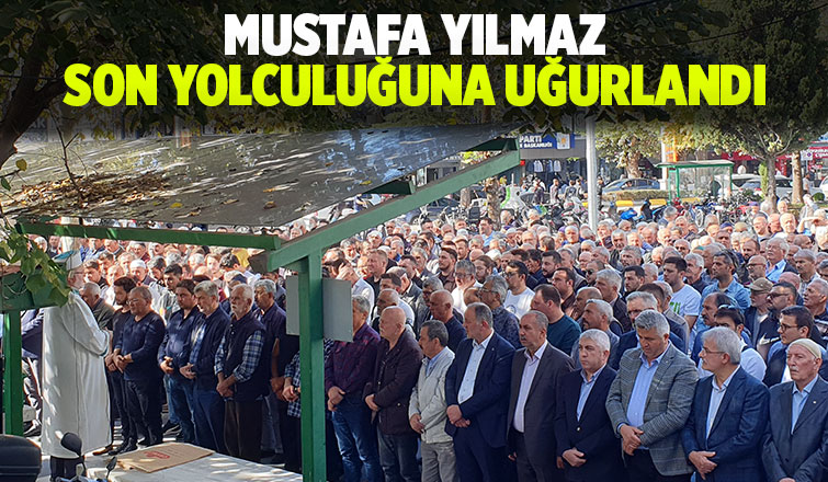 Mustafa Yılmaz Defnedildi.